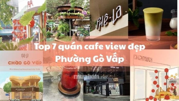 Top 7 quán cà phê view đẹp phường Gò Vấp (Quận Gò Vấp cũ) cực chill