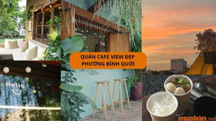 Quán cafe view đẹp Phường Bình Quới