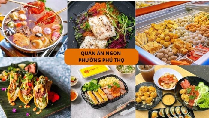 Top các ăn phường Phú Thọ ăn một lần là nhơ