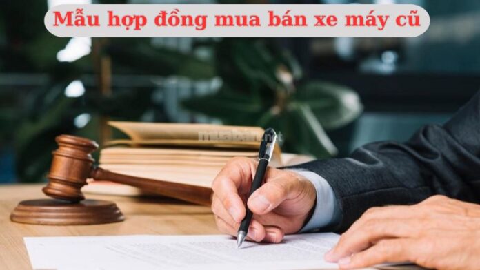 Mẫu hợp đồng mua bán xe máy cũ