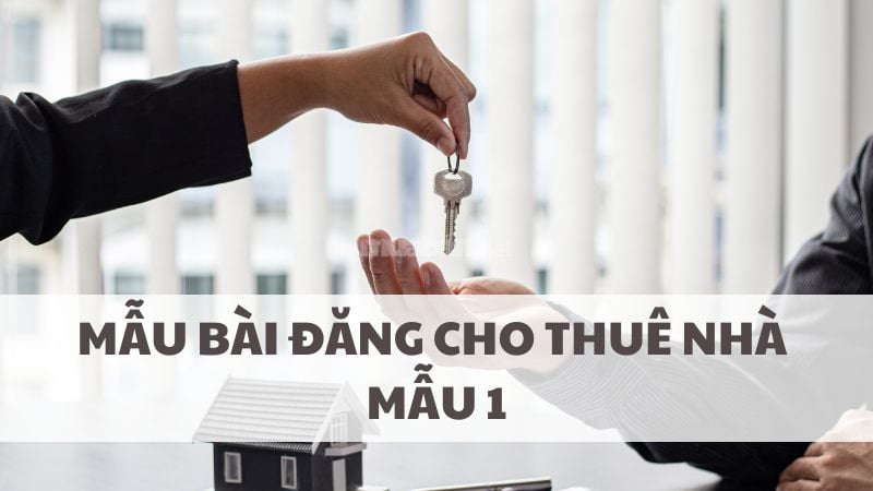 5 bước đăng tin cho thuê nhà miễn phí và hiệu quả nhất Mẫu đăng tin cho thuê nhà phổ biến