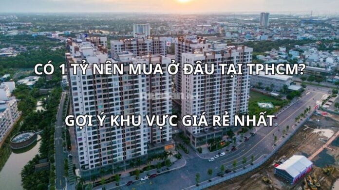 có 1 tỷ nên mua ở đâu tại TPHCM