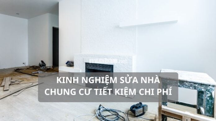 kinh nghiệm sửa nhà chung cư