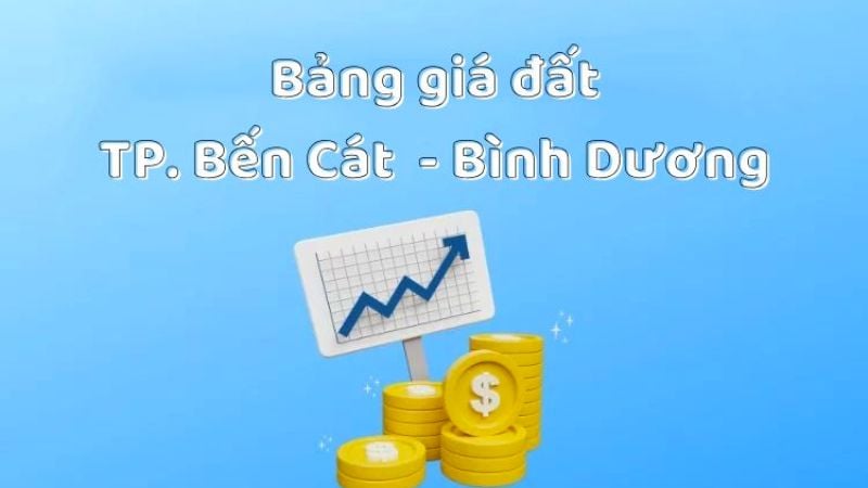 Bảng giá đất Bình Dương cập nhật mới nhất Bảng giá đất Bến Cát Bình Dương