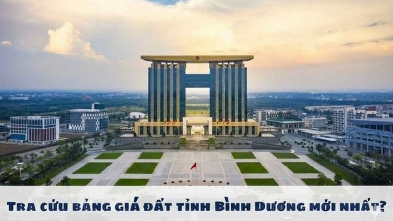 Bảng giá đất Bình Dương cập nhật mới nhất Hướng dẫn tra cứu bảng giá đất Bình Dương