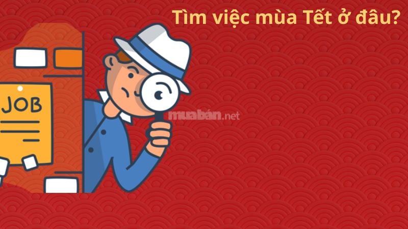 Tìm việc mùa Tết ở đâu