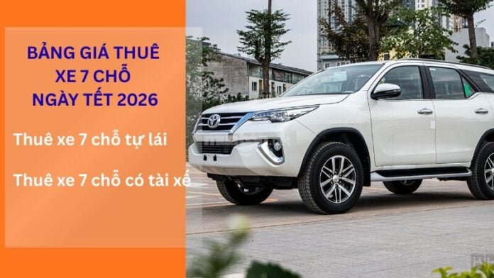 Giá thuê xe 7 chỗ ngày Tết 2026 cập nhật mới nhất