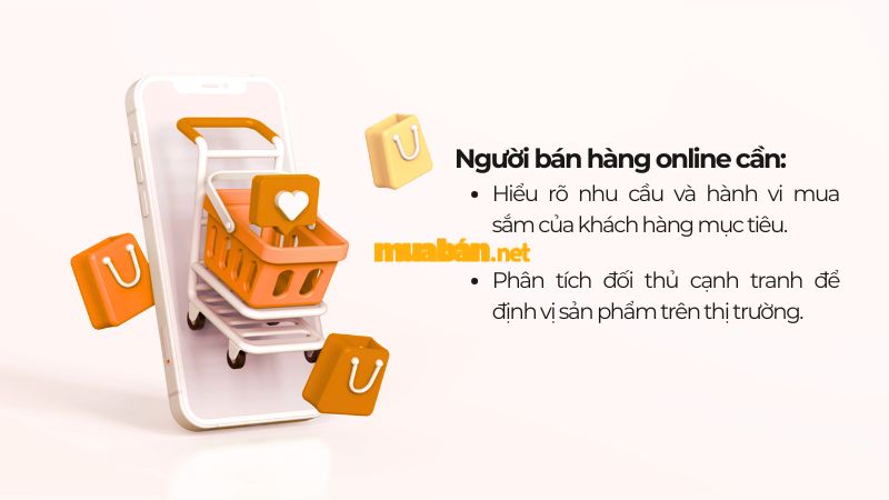 Bán hàng online cần chuẩn bị những gì? 6 yếu tố cần biết Trang bị kiến thức thị trường khi bán hàng online