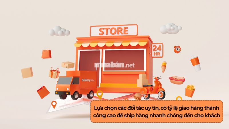 Bán hàng online cần chuẩn bị những gì? 6 yếu tố cần biết Hợp tác với đơn vị vận chuyển uy tín để ship hàng thành công
