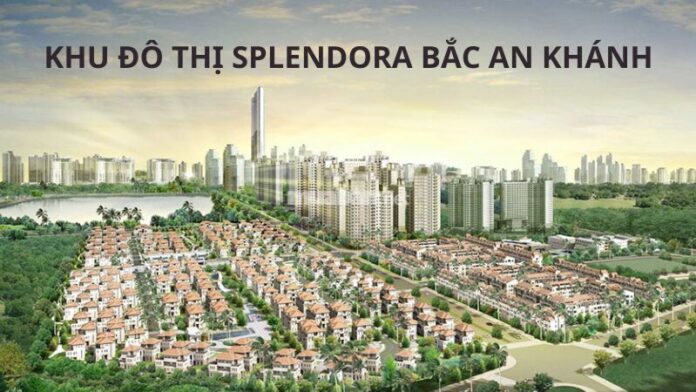 khu-do-thi-splendora-bac-an-khanh Khu đô thị Splendora Bắc An Khánh
