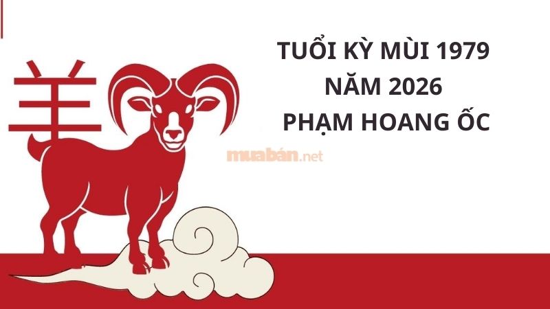Tuổi 1979 làm nhà năm 2026: Ngày đẹp, lưu ý và cách hóa giải Năm 2026 gia chủ tuổi Kỷ Mùi 1979 phạm Hoang Ốc