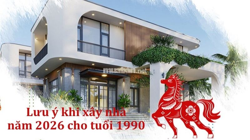 Tuổi 1990 làm nhà năm 2026: Ngày đẹp, lưu ý và cách hóa giải Nên lựa chọn ngày lành tháng tốt để động thổ