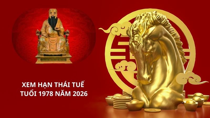 Tuổi 1978 làm nhà năm 2026 có tốt không? Luận giải chi tiết Xem hạn Thái Tuế tuổi 1978 năm 2026
