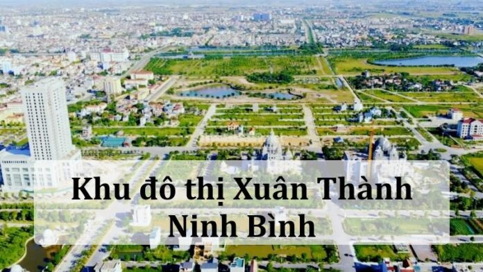 khu-do-thi-xuan-thanh Khu đô thị Xuân Thành: Vị trí, tiện ích, tiềm năng dự án