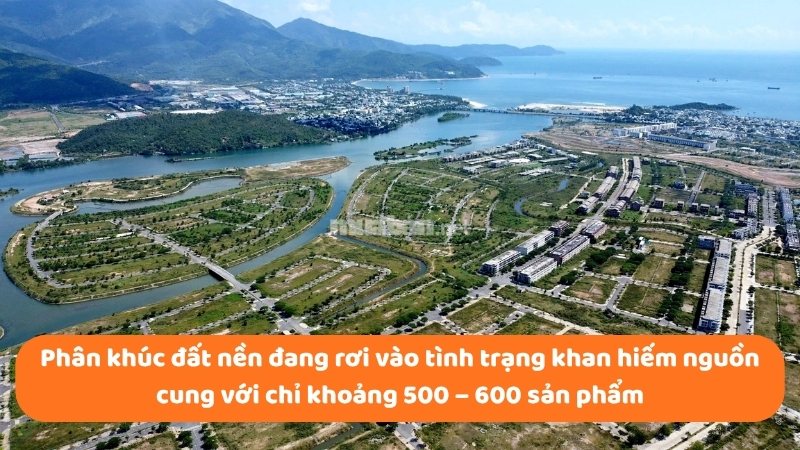 Bất động sản Đà Nẵng 2026: Phân tích chi tiết thị trường Phân khúc đất nền đang rơi vào tình trạng khan hiếm nguồn cung với chỉ khoảng 500 – 600 sản phẩm
