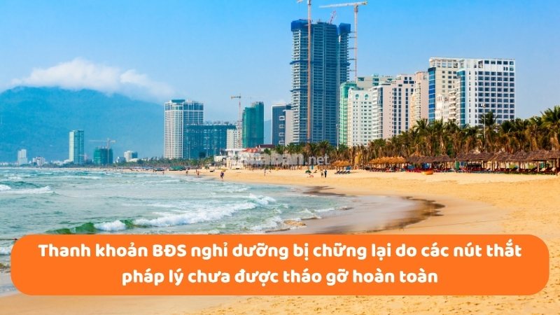 Bất động sản Đà Nẵng 2026: Phân tích chi tiết thị trường Thanh khoản BĐS nghỉ dưỡng bị chững lại do các nút thắt pháp lý chưa được tháo gỡ hoàn toàn