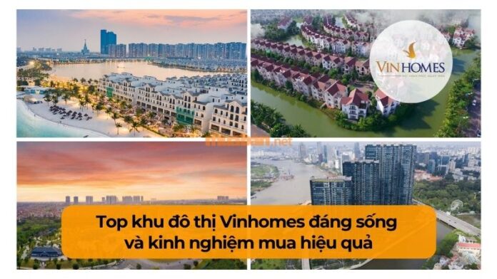 khu-do-thi-vinhomes Top khu đô thị Vinhomes đáng sống và kinh nghiệm mua hiệu quả