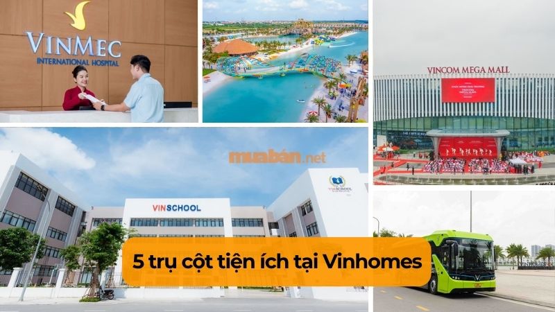 Top khu đô thị Vinhomes đáng sống và kinh nghiệm mua hiệu quả 5 trụ cột tiện ích tại khu đô thị Vinhomes