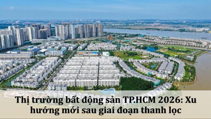 thi-truong-bat-dong-san-tphcm-2026 Thị trường bất động sản TPHCM 2026: Xu hướng mới sau giai đoạn thanh lọc