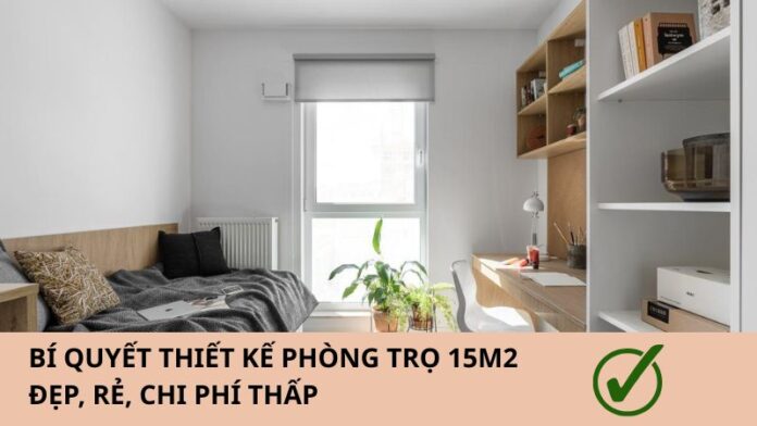thiet-ke-phong-tro-15m2-1 bí kíp thiết kế phòng trọ 15m2